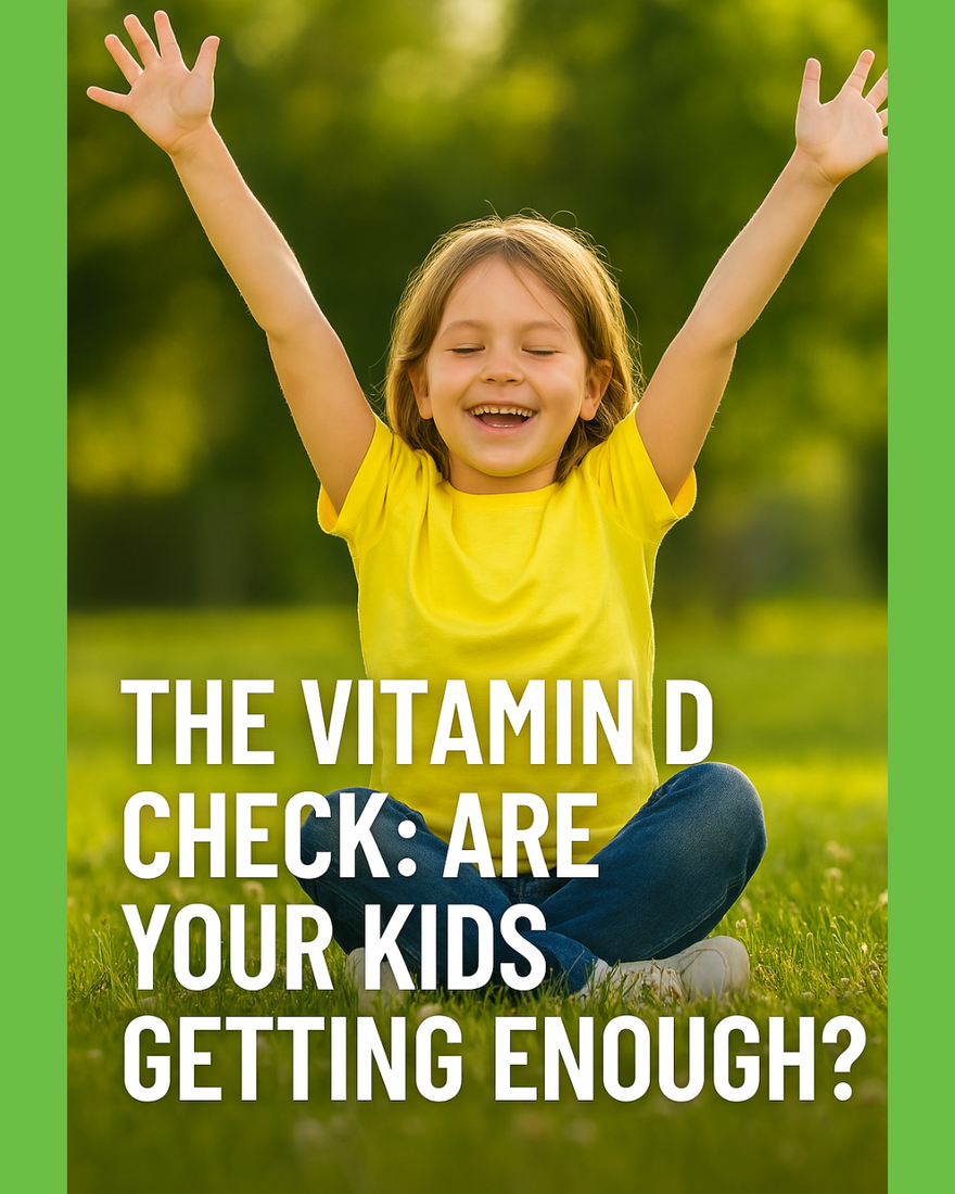 The Vitamin D Check: Are Your Kids Getting Enough?